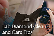 Learn About How to Clean and Care for Lab Diamonds