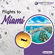 WHY MIAMI SHOULD BE YOUR NEXT TRAVEL DESTINATION | FIRST FLY TRAVEL