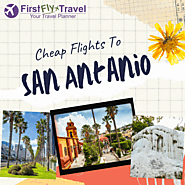 Book Cheap Flights to San Antonio From $43 | FirstFlyTravel