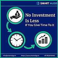 No Investment is Less if You Add Time to it