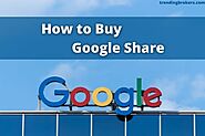 How to Buy Google Share