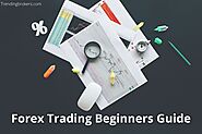 What is Forex Trading: A Beginner's Guide - Trending Brokers