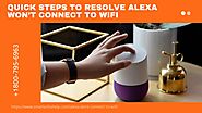 Alexa Won't Connect to WiFi Fixes 1-8007956963 Connect Alexa to WiFi Now