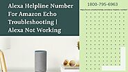 Alexa Device Offline/Unresponsive? 1-8007956963 Alexa Helpline Number Help