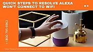 Alexa Won't Connect to Internet? 1-8007956963 Connect Alexa to Internet Now
