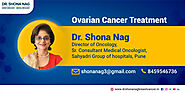 Dr. Shona Nag | Best Doctor for Ovarian Cancer Treatment Hospital / Center in Pune