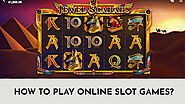 Tips to Play Slot Games Online | Real Money Gaming India