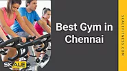 Best Gym in Chennai - 10 Exercise Benefits | Skale Fitness