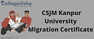 CSJM Kanpur University Migration Certificate | College Disha