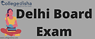 Delhi Board Exam | College Disha