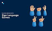 Top Tips to Build a Sign Language Game