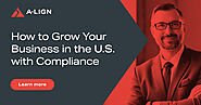 How to Grow Your Business in the U.S. with Compliance | A-LIGN