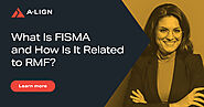 What is FISMA and How Is It Related to RMF? | A-LIGN