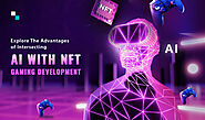 Fusion of AI & NFT Gaming Development- The Trillion Dollar Trajectory