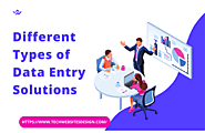 Different Types of Data Entry Solutions - techwebsitesdesign