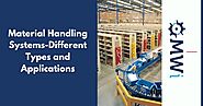 Material Handling Systems – Different Types and Applications