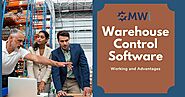 Warehouse Control Software : Working and Advantages