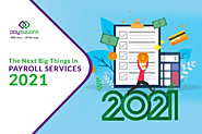 The Next Big Things in Payroll Services 2021 | Paysquare
