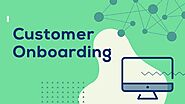 How Banks can Simplify the Customer Onboarding Process?