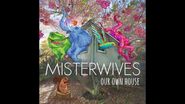 MisterWives - "Our Own House"