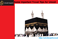 Some Important Travel Tips for Umrah