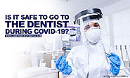 Is it Safe to Go to the Dentist During COVID-19? | Lambton Family Dental