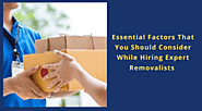 Essential Factors That You Should Consider While Hiring Expert Removalists