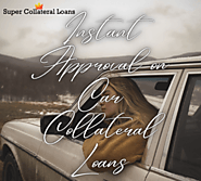 Get Instant approval on car collateral loans