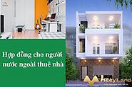 Thông Tin Hợp Đồng Cho Người Nước Ngoài Thuê Nhà Bạn Cần Biết!