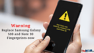 Website at https://ifixscreens.com/warning-replace-galaxy-s10-note-10-fingerprints/