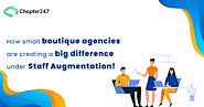 Choose the right Staff Augmentation Partner - Boutique Software Development Agency