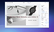 5 Reasons you should build your next Website with Editor X