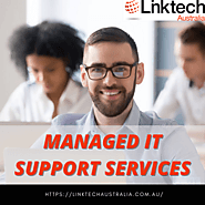 Managed IT Support Services - Linktech Australia