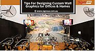 Tips For Designing Custom Wall Graphics for Offices & Homes