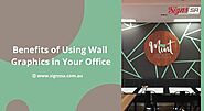 Benefits of Using Wall Graphics in Your Office