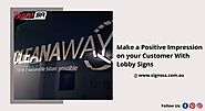 Make a Positive Impression on your Customer With Lobby Signs