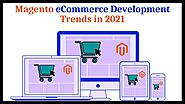 Website at https://www.csschopper.com/blog/magento-ecommerce-development-trends/