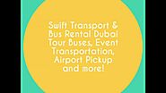 Swift Transport & Bus Rental Dubai