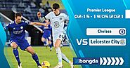 Trực tiếp Chelsea vs Leicester City 02h15 ngày 19/05/2021 SBONGDA.TV