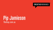 CreativeMornings/Sydney with Pip Jamieson of The Loop