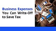 Business Expenses You Can Write-Off to Save Tax