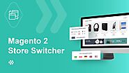Everything to Understand about Magento 2 Website Switcher-MagentoIndia