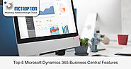 Top 5 Microsoft Dynamics 365 Business Central Features