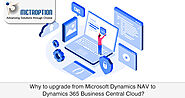 Why to upgrade from Microsoft Dynamics NAV to Business Central Cloud?