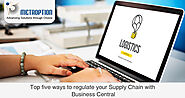 Top five ways to regulate your Supply Chain with Business Central | Blog