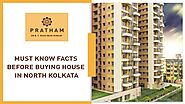 Must-Know Facts Before Buying House In North Kolkata