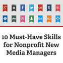 10 Must-Have Skills for Nonprofit New Media Managers