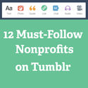 12 Must-Follow Nonprofits on Tumblr