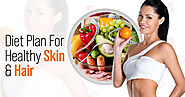Diet For Healthy Skin and Hair