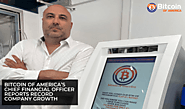 Bitcoin of America’s Chief Financial Officer Reports Record Company Growth